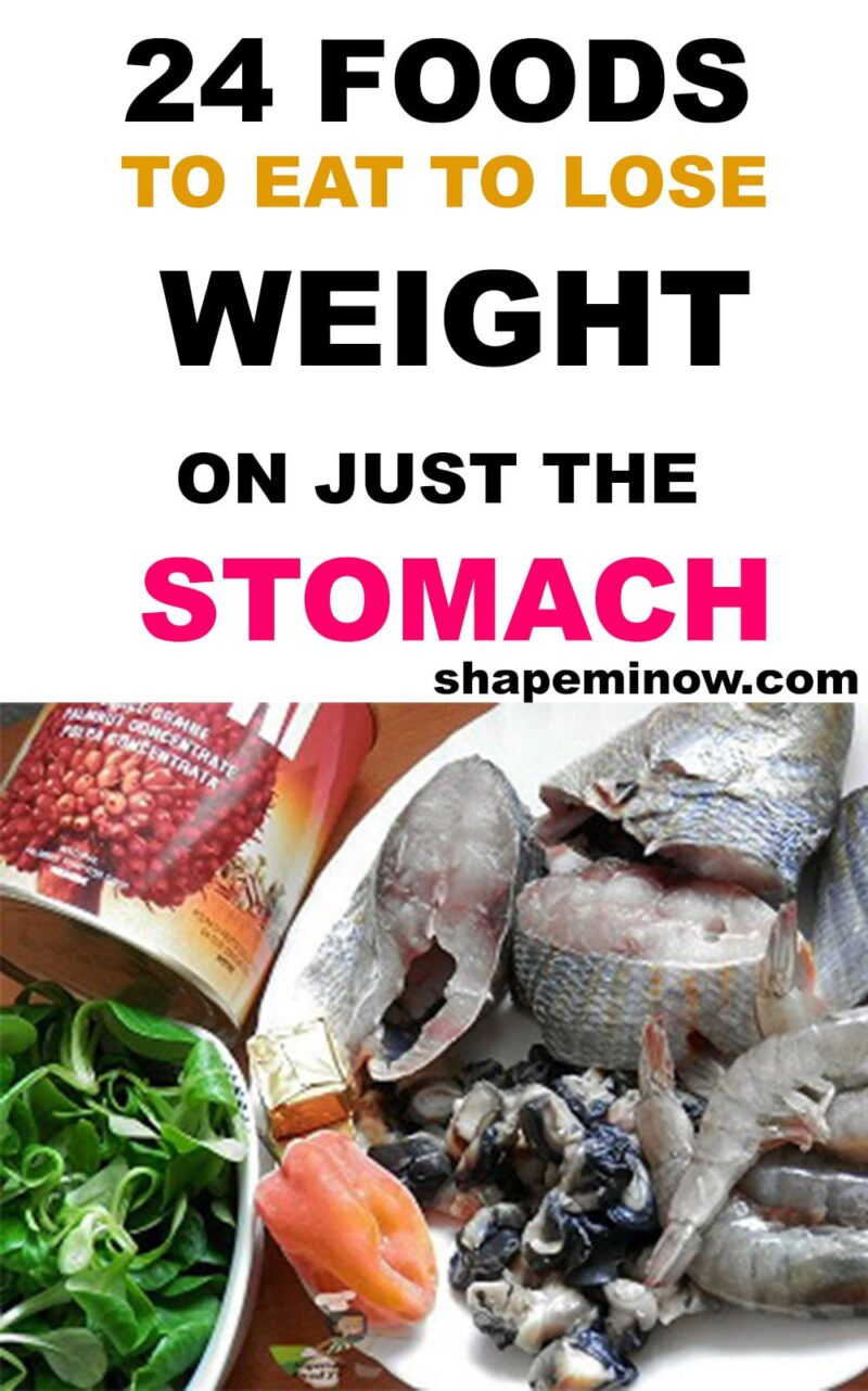 24 Foods To Eat To Lose Weight In Stomach Foods To Lose Belly Fat Shapeminow 0851
