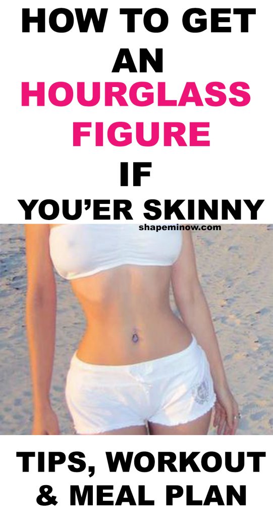 How to get an hourglass figure if your skinny