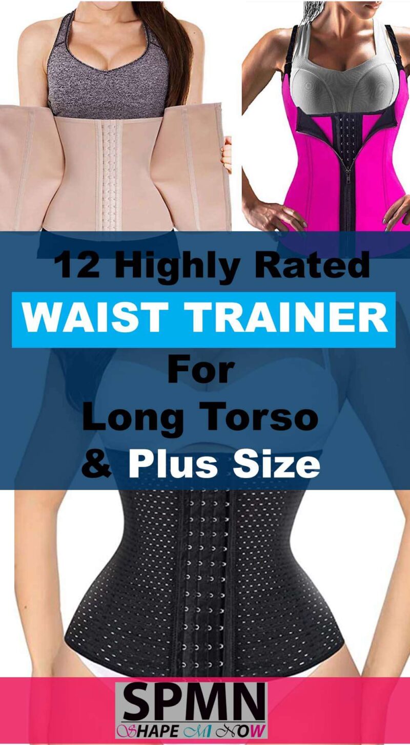 12 Best Long Torso & Lower Belly Plus Size Waist Trainer For Weight