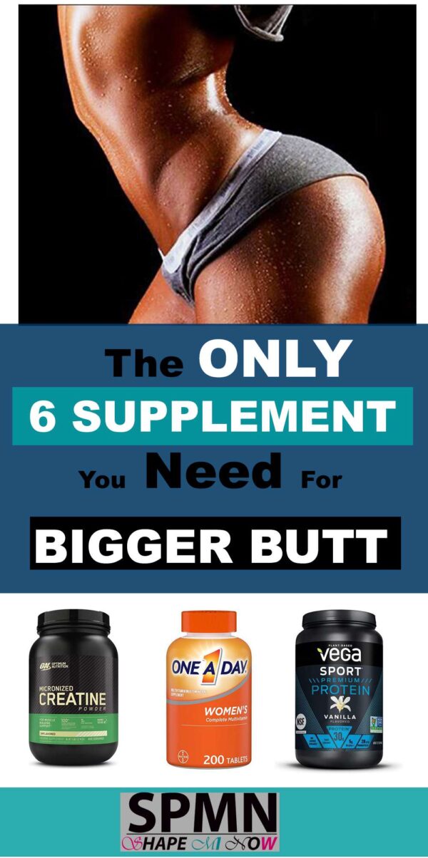 6 Supplements High In Protein & Vitamins for Bigger Buttocks and Hips